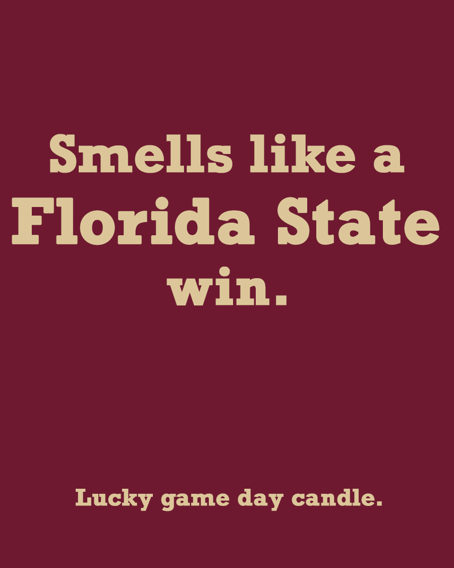 Florida State - "Smells like a Florida State win" scented candle (13.75 oz)