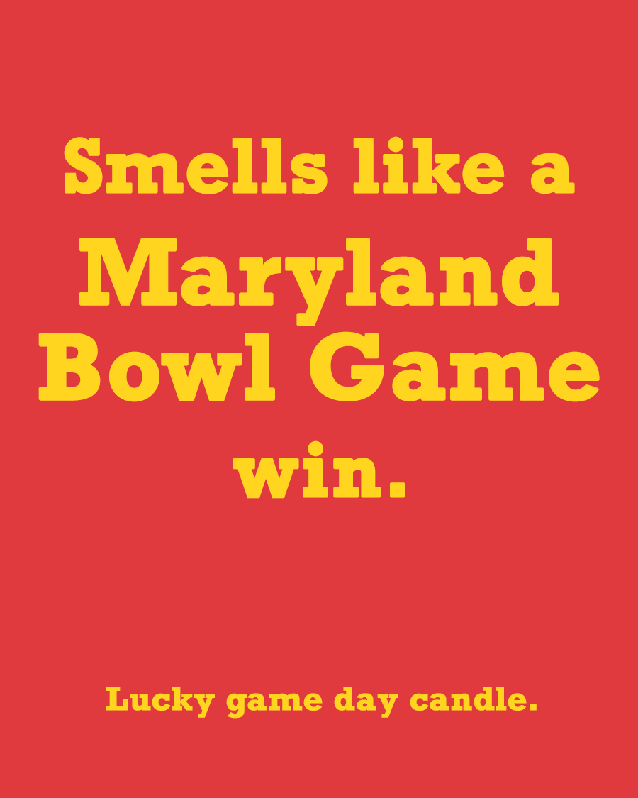 Maryland Bowl Game - "Smells like a Maryland Bowl Game win" scented candle (13.75 oz)