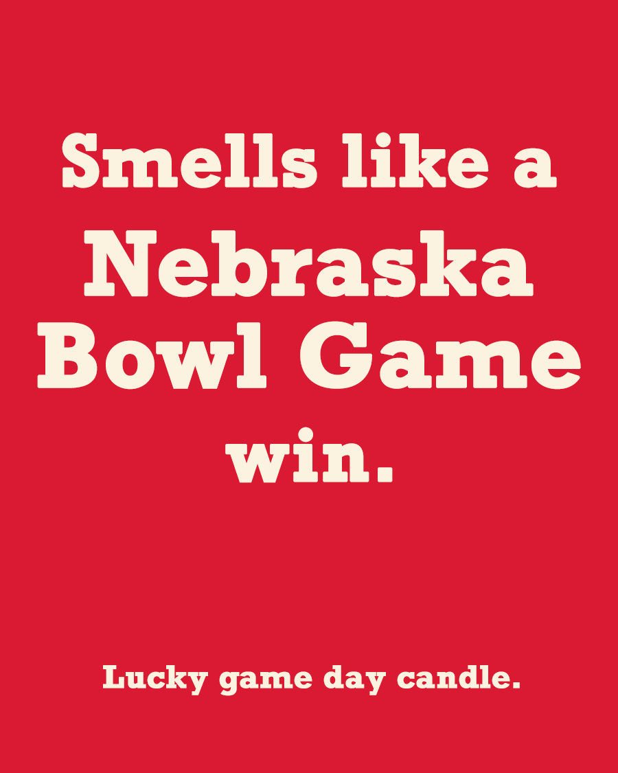 Nebraska Bowl Game - "Smells like a Nebraska Bowl Game win" scented candle (13.75 oz)