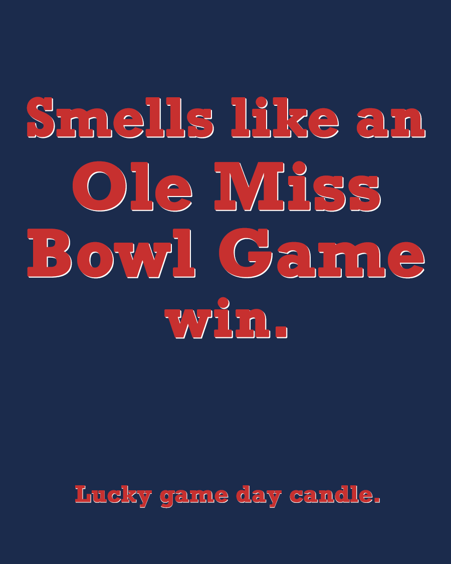 Mississippi Bowl Game - "Smells like an Ole Miss Bowl Game win" scented candle (13.75 oz)