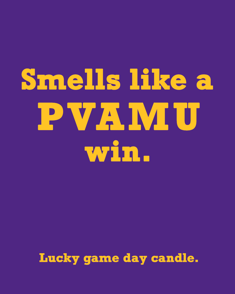 Prairie View A&M - "Smells like a PVAMU win" scented candle (13.75 oz)