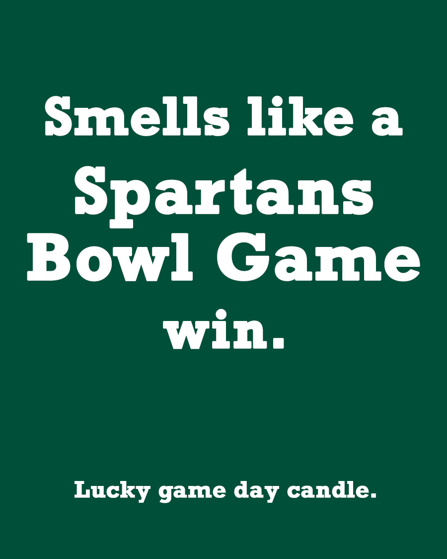 Michigan State Bowl Game - "Smells like a Spartans Bowl Game win" scented candle (13.75 oz)