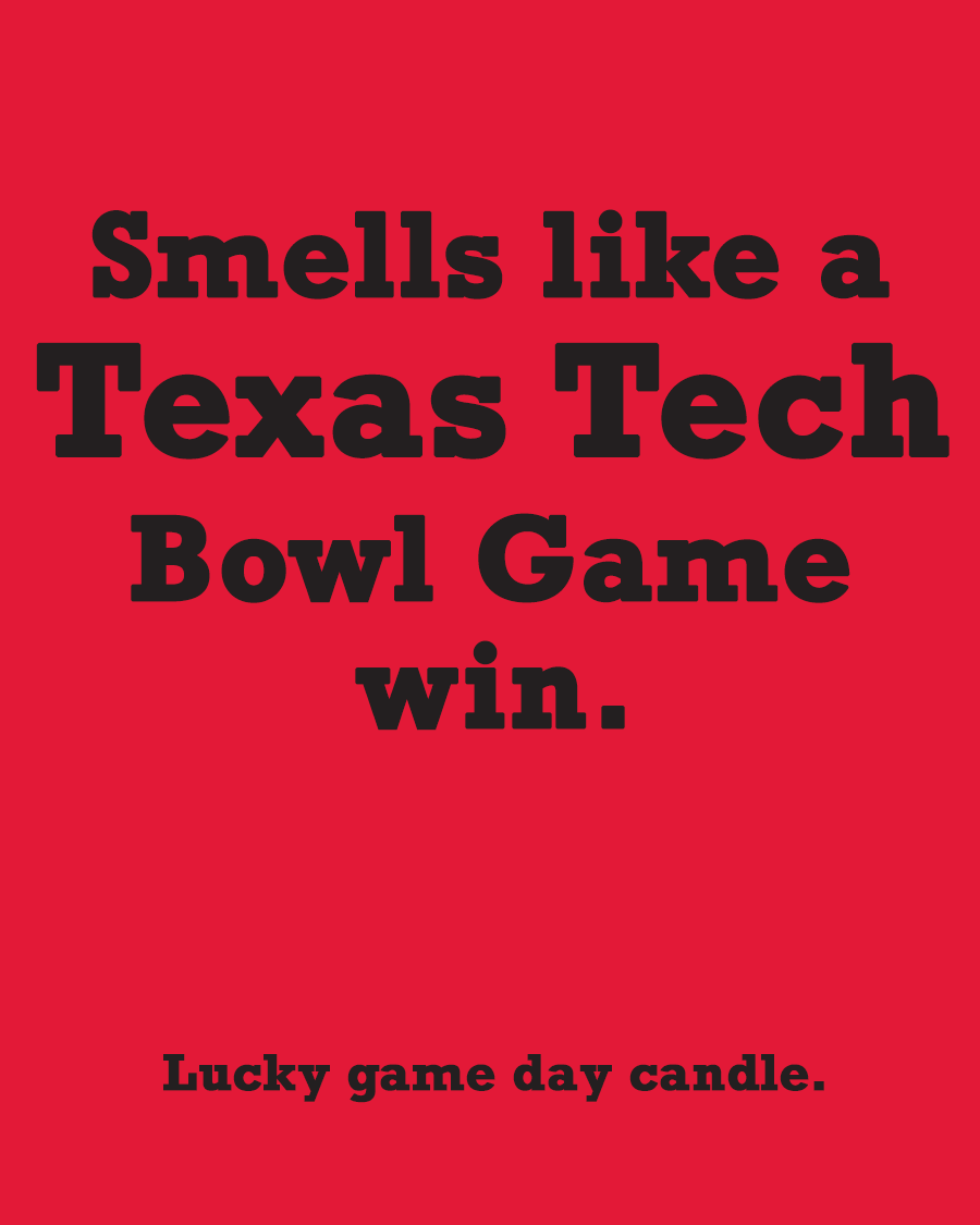 Texas Tech Bowl Game - "Smells like a Texas Tech Bowl Game win" scented candle (13.75 oz)