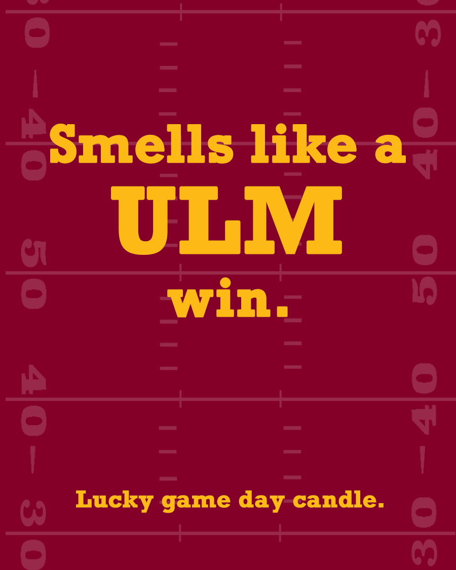 Louisiana Monroe Football - "Smells like a ULM win" scented candle (13.75 oz)