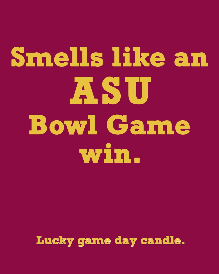 ASU Bowl Game - "Smells like an ASU Bowl Game win" scented candle (13.75 oz)