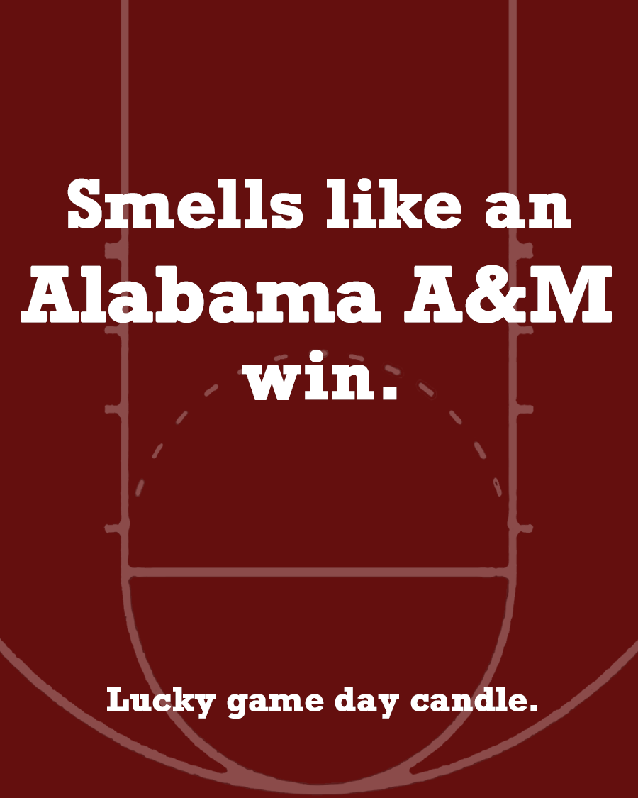 Alabama A&M Basketball - "Smells like an Alabama A&M win" scented candle (13.75 oz)