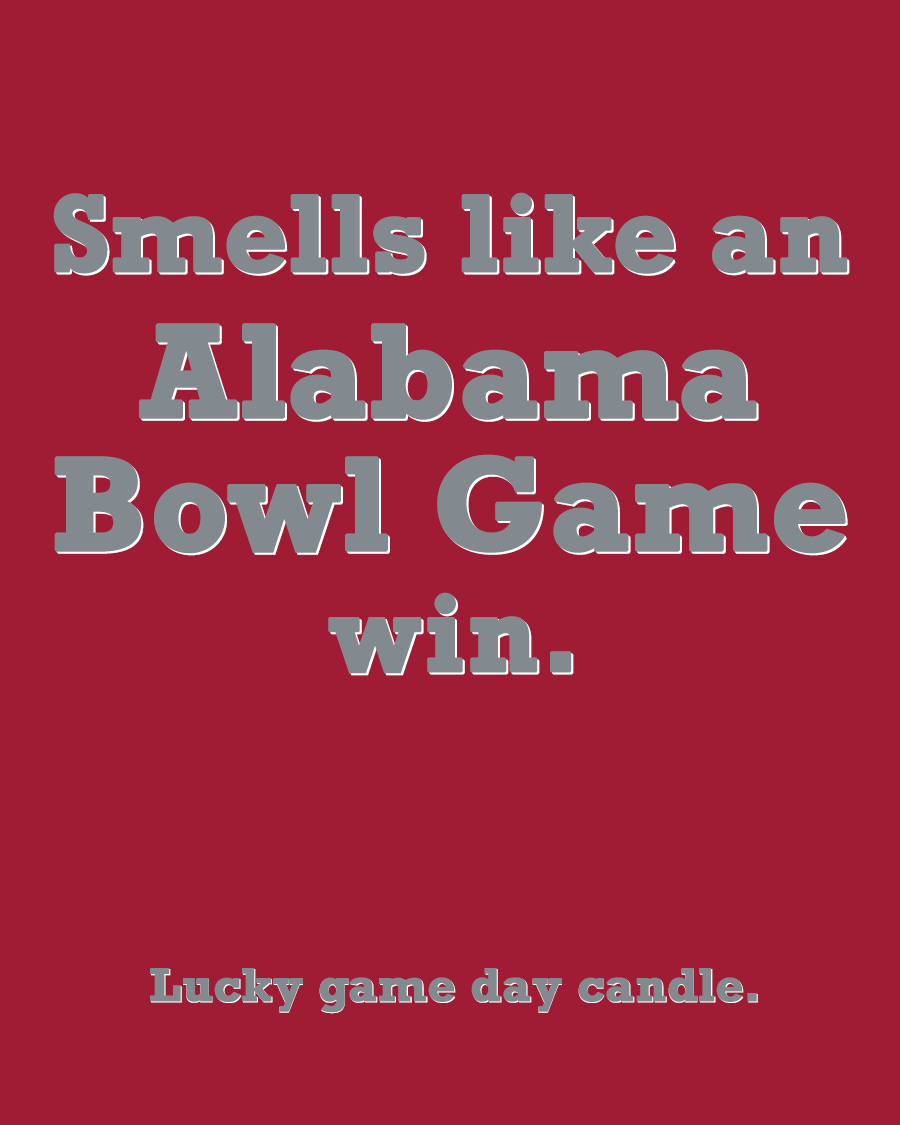 Alabama Bowl Game - "Smells like an Alabama Bowl Game win" scented candle (13.75 oz)