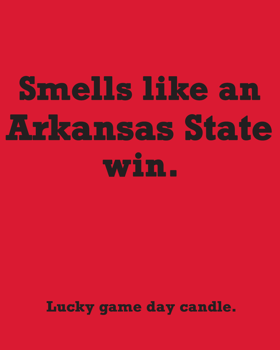 Arkansas State - "Smells like an Arkansas State win" scented candle (13.75 oz)