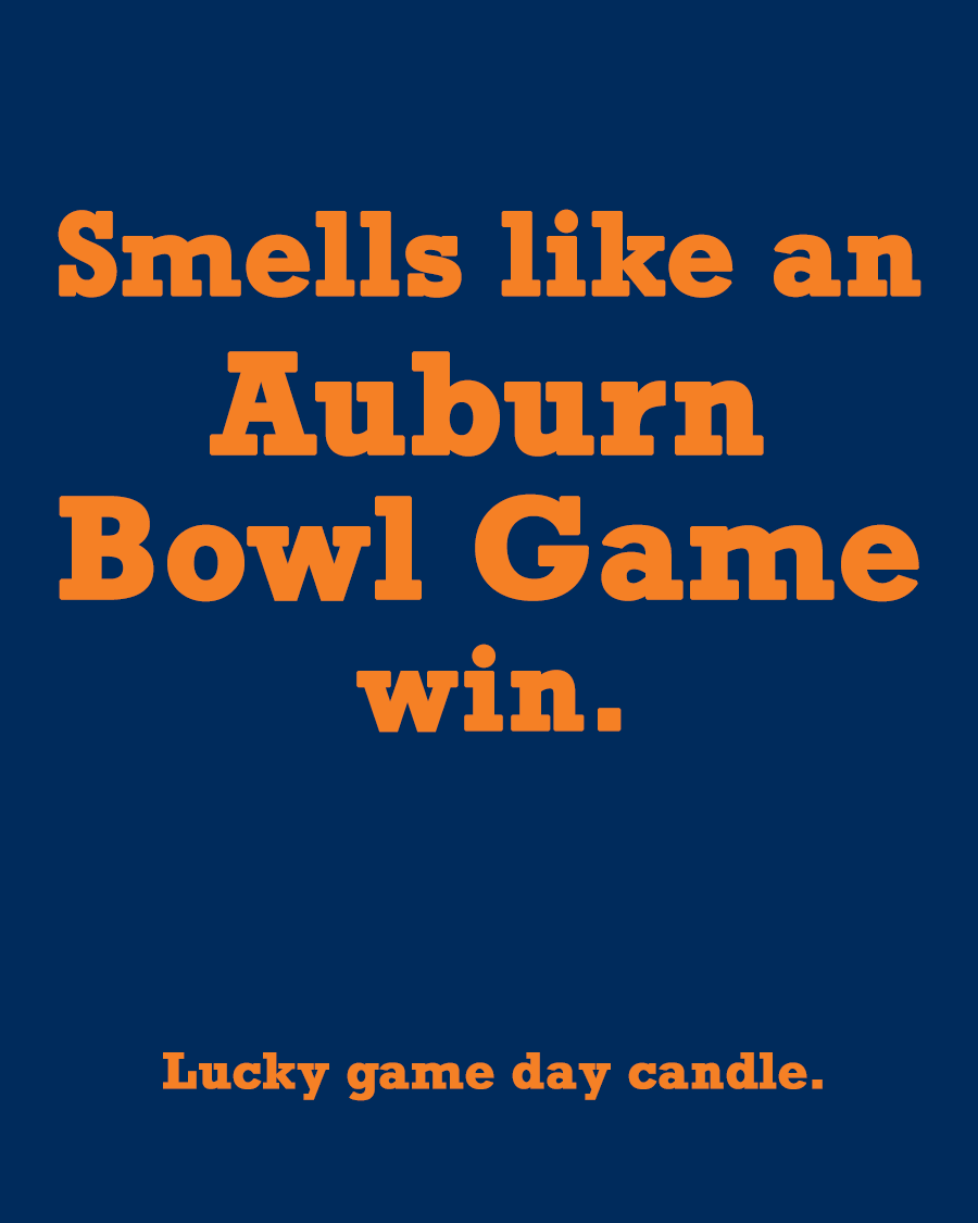 Auburn Bowl Game - "Smells like an Auburn Bowl Game win" scented candle (13.75 oz)