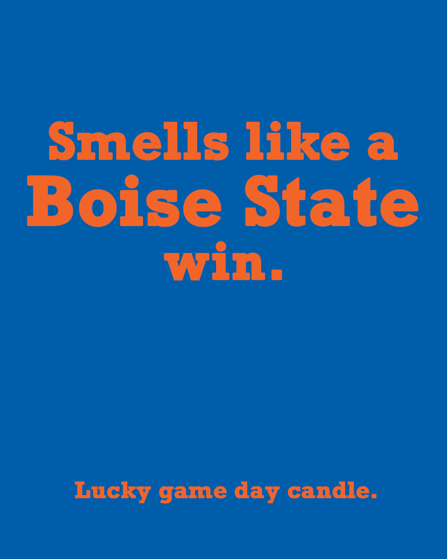 Boise State - "Smells like an Boise State win" scented candle (13.75 oz)