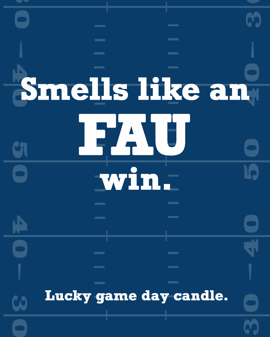 Florida Atlantic Football - "Smells like an FAU win" scented candle (13.75 oz)