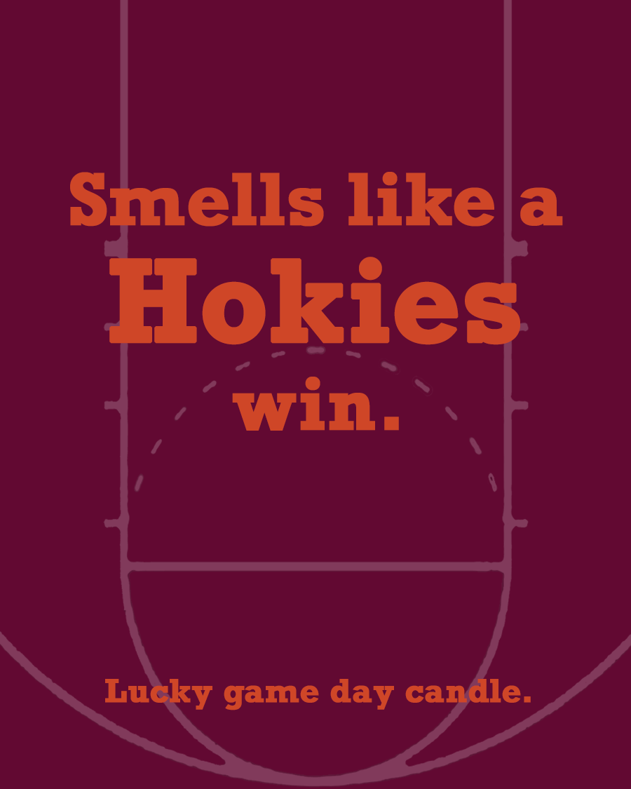 Virginia Tech Basketball - "Smells like a Hokies win" scented candle (13.75 oz)