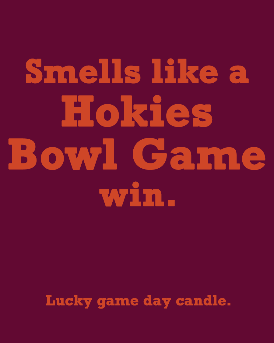 Virginia Tech Bowl Game - "Smells like a Hokies Bowl Game win" scented candle (13.75 oz)