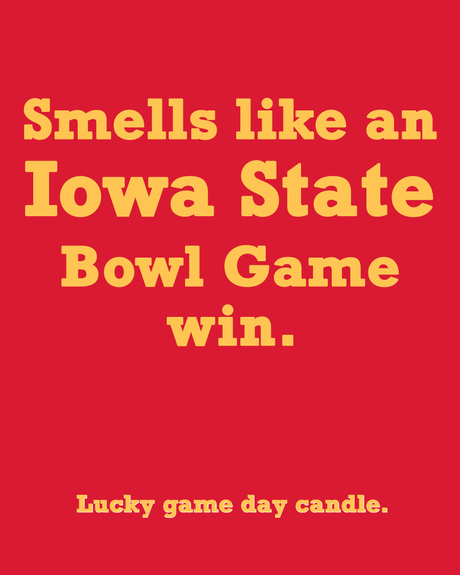 Iowa State Bowl Game - "Smells like an Iowa State Bowl Game win" scented candle (13.75 oz)