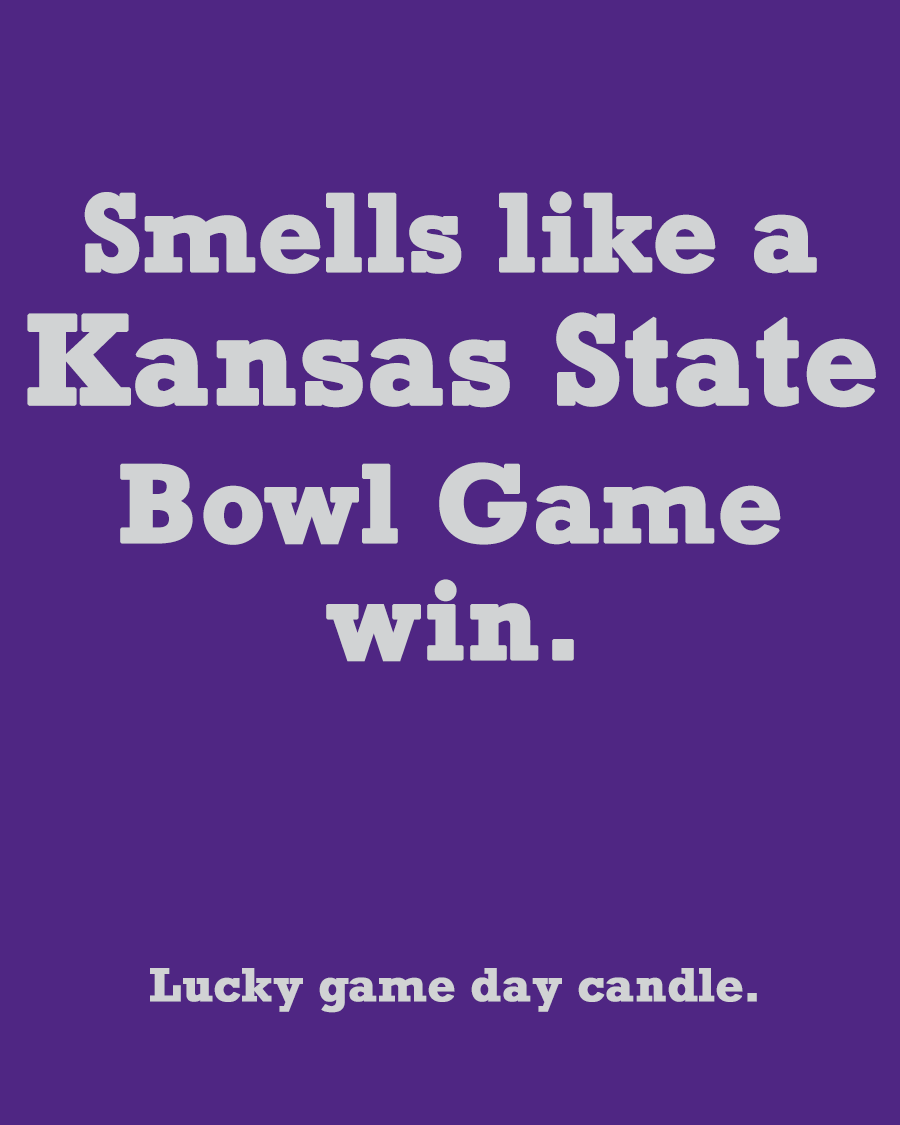 Kansas State Bowl Game - "Smells like a Kansas State Bowl Game win" scented candle (13.75 oz)