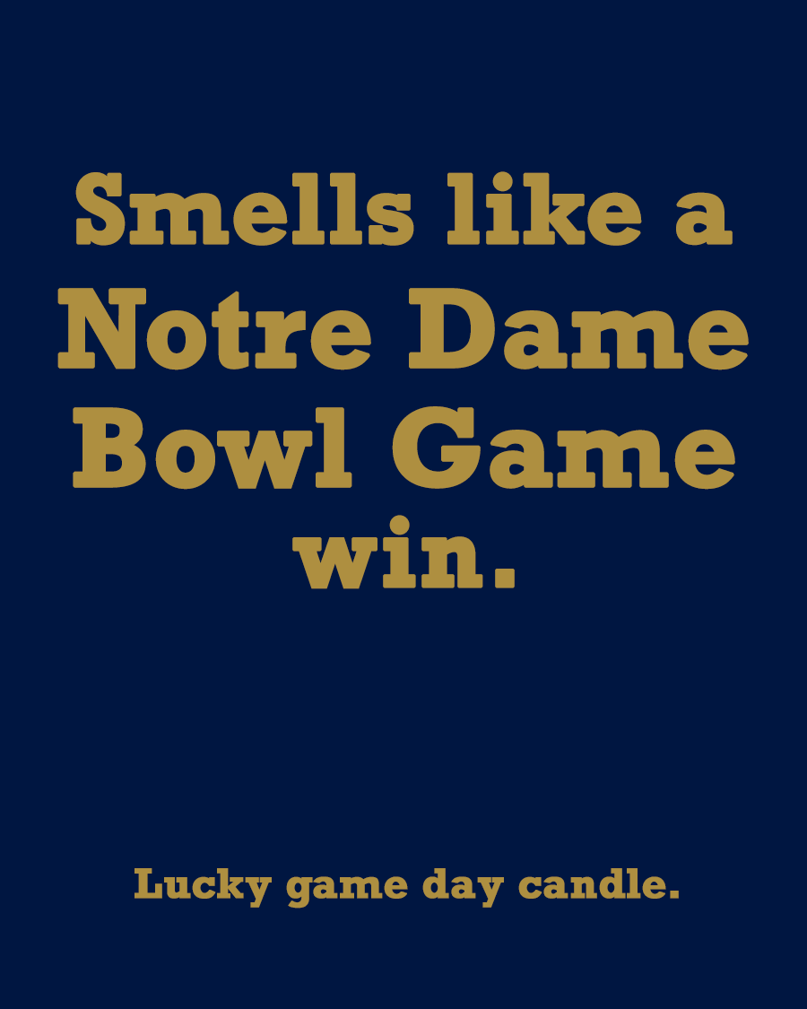 Notre Dame Bowl Game - "Smells like a Notre Dame Bowl Game win" scented candle (13.75 oz)