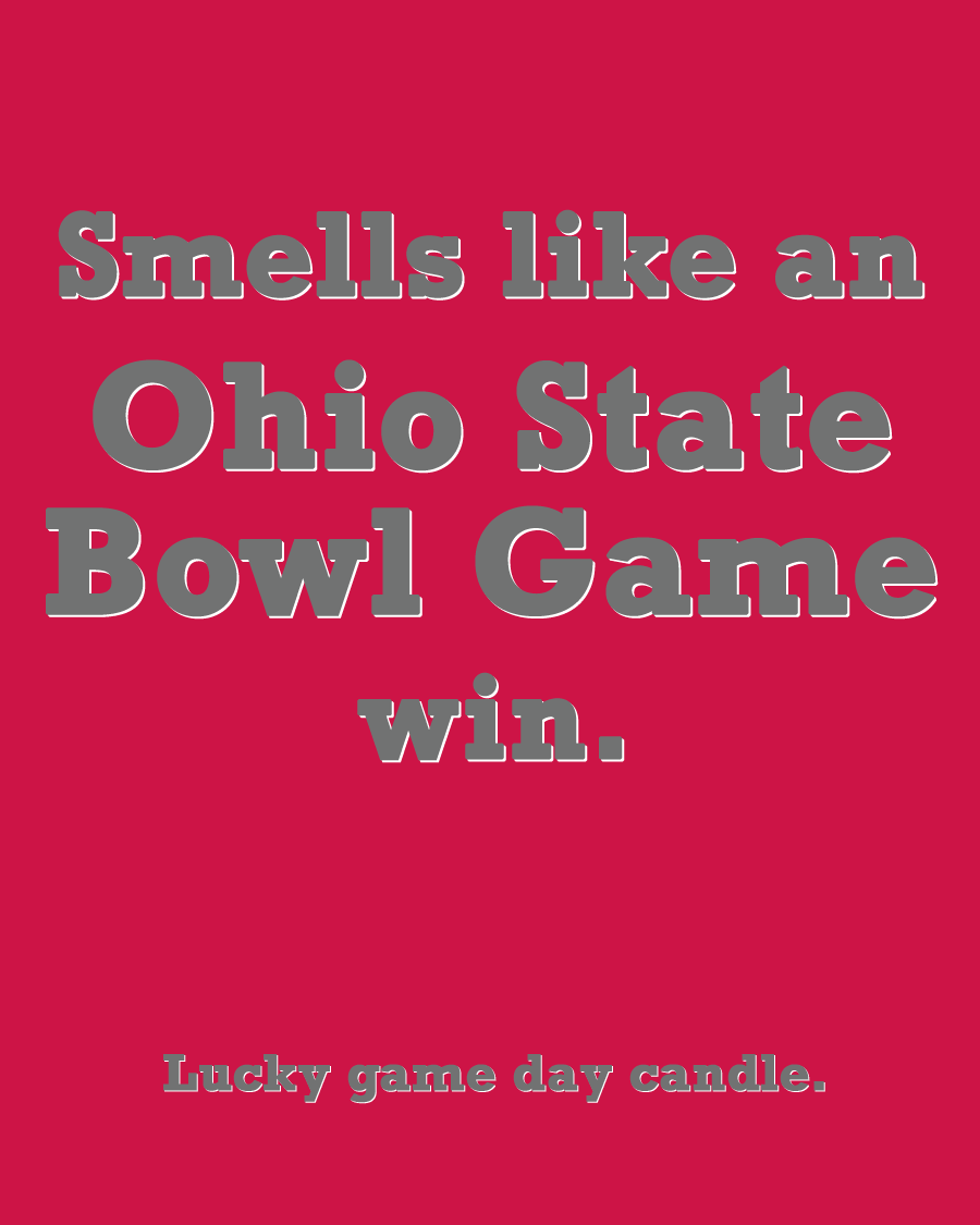 Ohio State Bowl Game - "Smells like an Ohio State Bowl Game win" scented candle (13.75 oz)