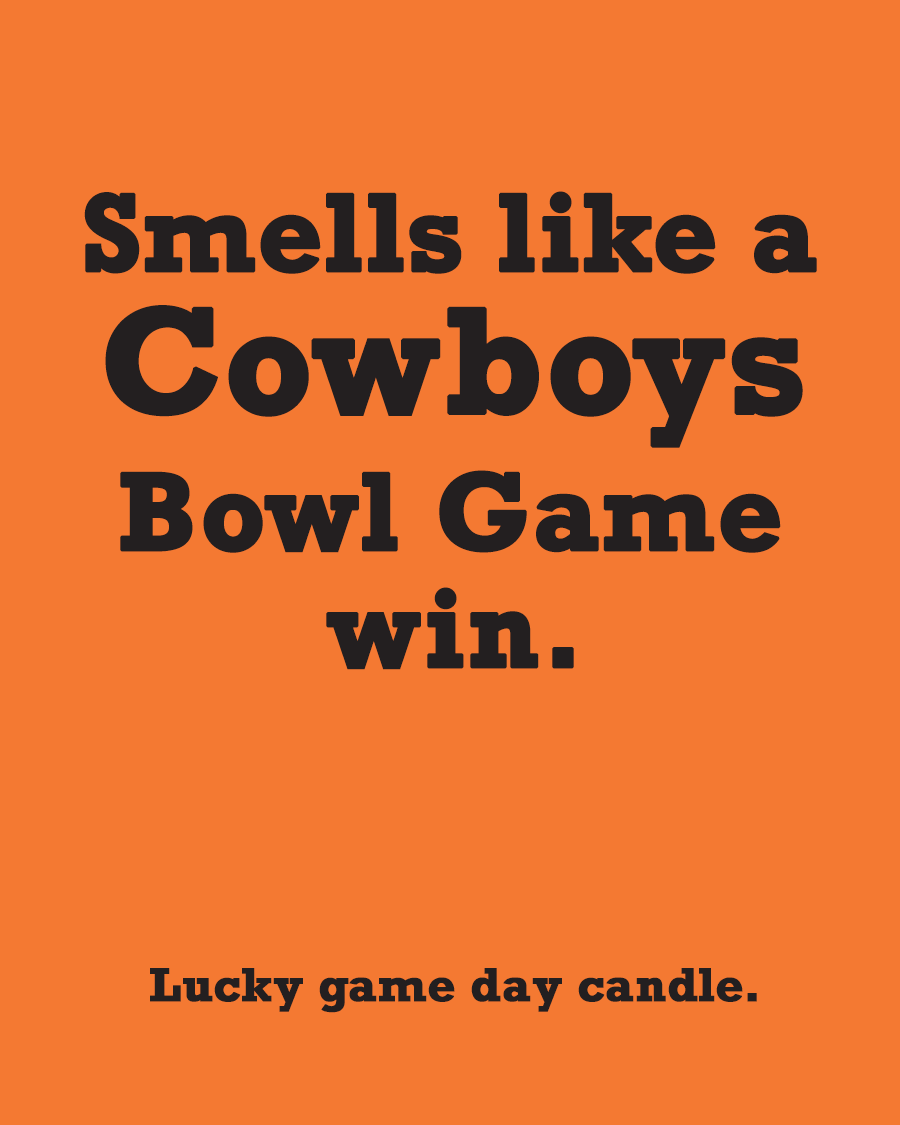 Oklahoma State Bowl Game - "Smells like a Cowboys Bowl Game win" scented candle (13.75 oz)