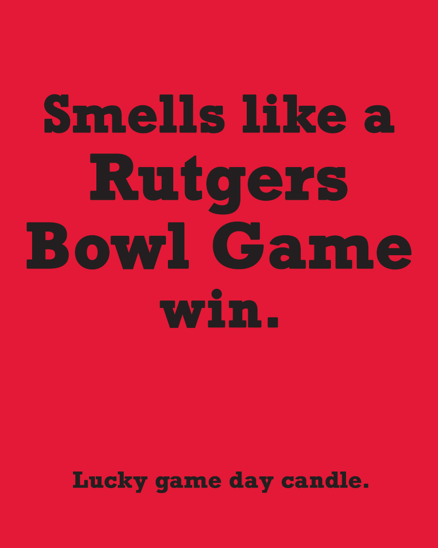 Rutgers Bowl Game- "Smells like a Rutgers Bowl Game win" scented candle (13.75 oz)