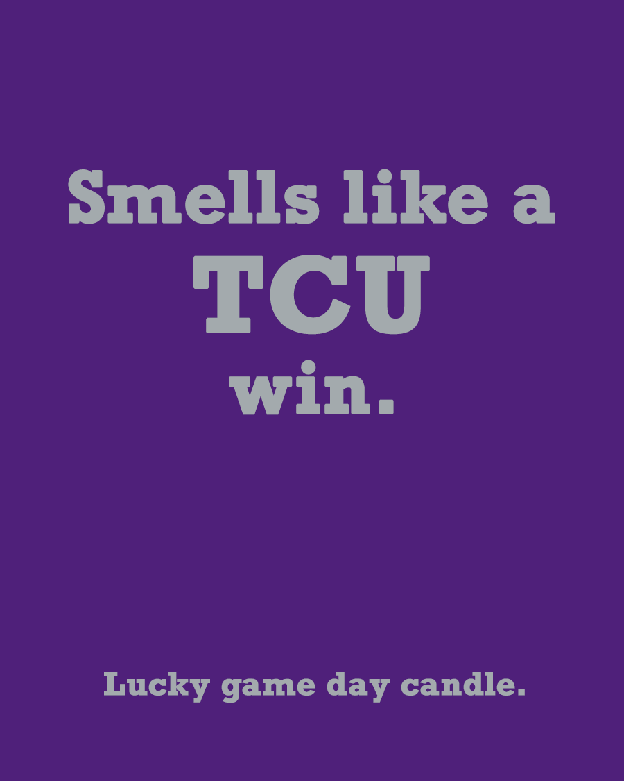 TCU - "Smells like a TCU win" scented candle (13.75 oz)