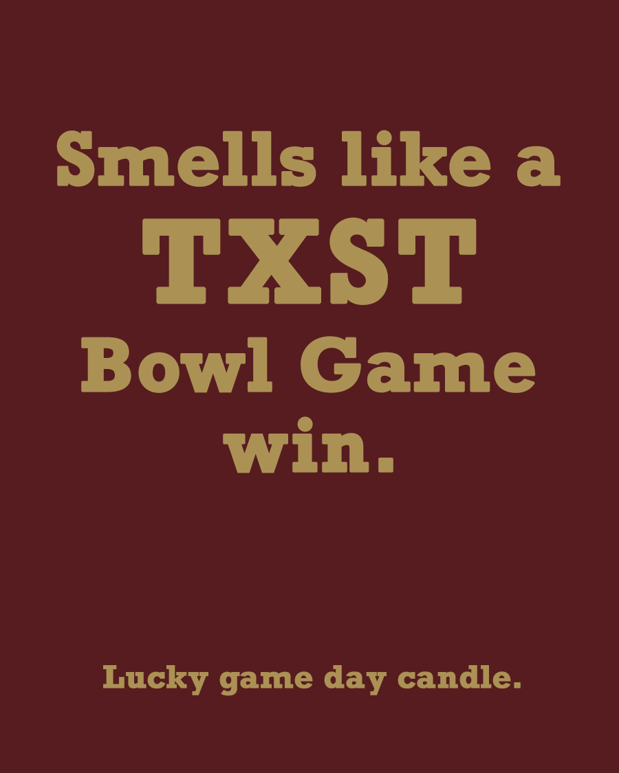 Texas State Bowl Game - "Smells like a Texas State Bowl Game win" scented candle (13.75 oz)