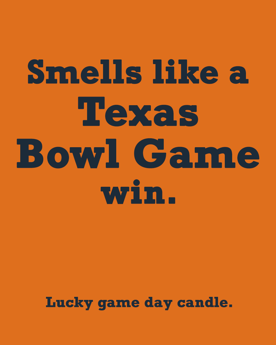 Texas Bowl Game - "Smells like a Texas Bowl Game win" scented candle (13.75 oz)