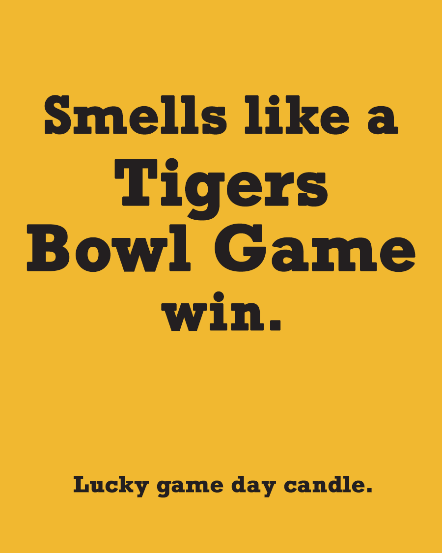 Missouri Bowl Game - "Smells like a Tigers Bowl Game win" scented candle (13.75 oz)