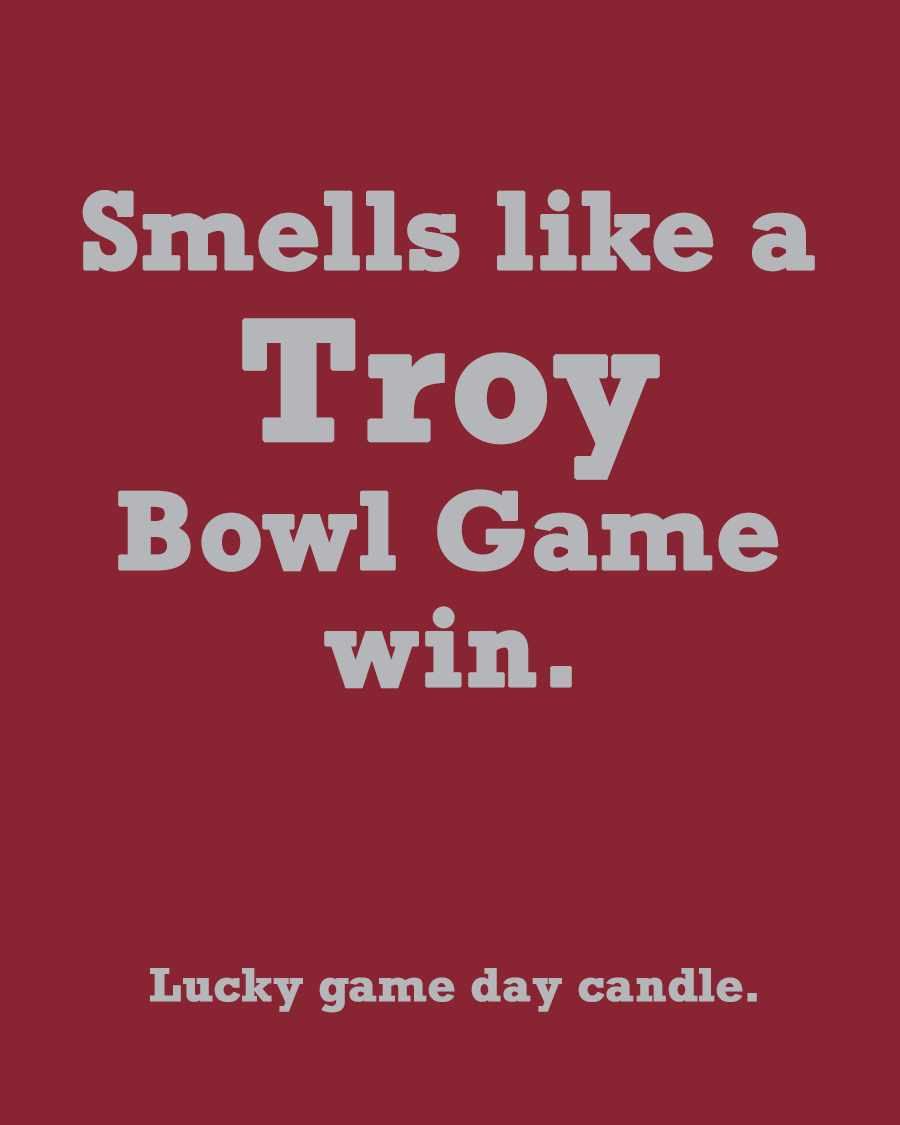 Troy Bowl Game - "Smells like a Troy Bowl Game win" scented candle (13.75 oz)