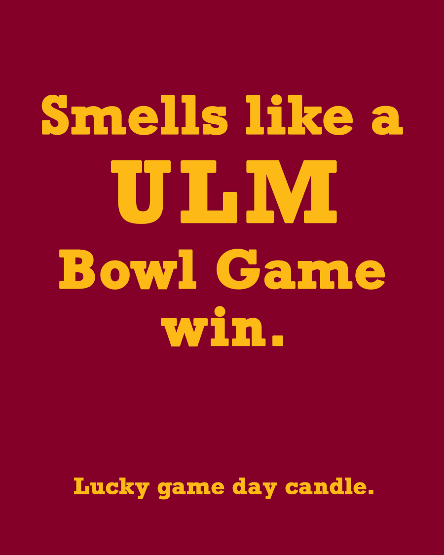 Louisiana Monroe Bowl Game - "Smells like a ULM Bowl Game win" scented candle (13.75 oz)